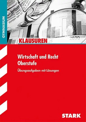 STARK Wirtschaft und Recht - Klausuren Gymnasium ZUSTAND SEHR GUT