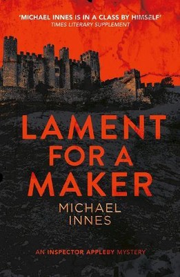 Michael Innes Lament for a Maker (Paperback) Inspector Appleby Mystery