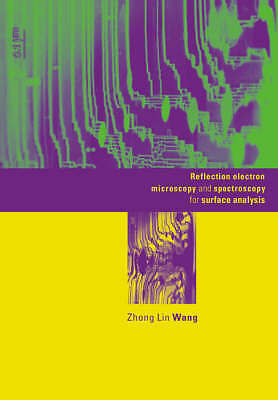 Reflection Electron Microscopy and Spectroscopy for Surface Analysis Wang