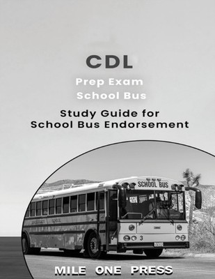 Press - CDL PREP EXAM  School Bus Endorsement  S - New paperback or so - X555z