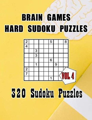 BRAIN GAMES HARD SUDOKU PUZZLES VOL4: sudoku books for adults, sudoku puzzle boo