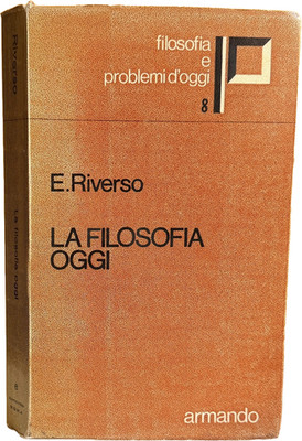 EMANUELE RIVERSO LA FILOSOFIA OGGI ARMANDO 1971