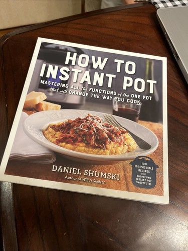 How to Instant Pot: Mastering All the Functions of the One Pot That Will Change - Picture 5 of 5
