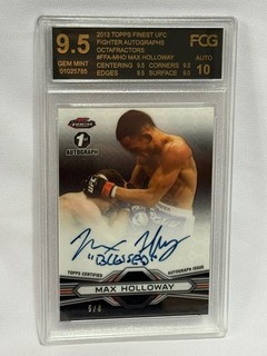 2013 Topps Finest UFC Max Holloway RC 1st Auto BLACK OctoFractor 5/8 FCG Auto 10
