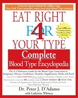 Eat Right for Your Type Complete Blood Type Encyclo by D'Adamo, Peter 1573229202