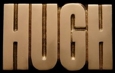 MH02108  NOS  VINTAGE 1978 CUT-OUT NAME  HUGH  SOLID BRASS BUCKLE