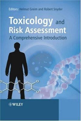 Toxicology and Risk Assessment : A Comprehensive Introduction by Robert...
