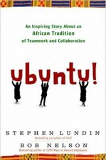 Ubuntu : An Inspiring Story About an African Tradition of Teamwork and Co - GOOD