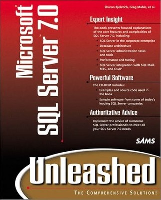 MICROSOFT SQL SERVER 7.0 UNLEASHED By Sharon Bjeletich & Simon Gallagher