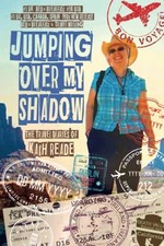 Jumping Over My Shadow: The Travel Diar..., Reade, Kath