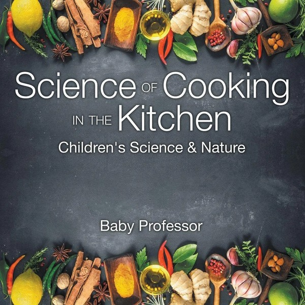 Baby | Science Of Cooking In The Kitchen Children's Science & Nature | Buch-image