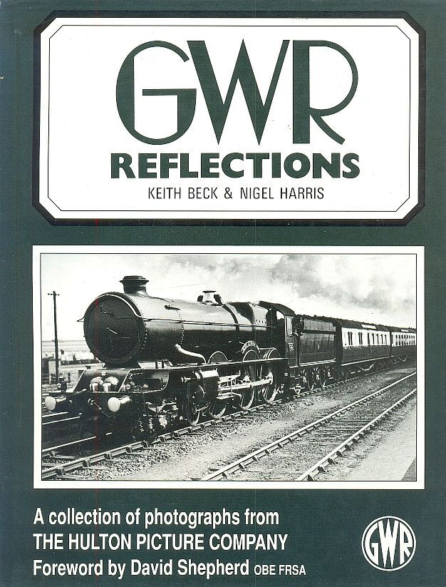 GWR Reflections, Harris, Nigel,Beck, Keith, Excellent Book
