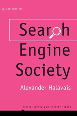 Search Engine Society by Alexander Halavais (Hardcover, 2017)