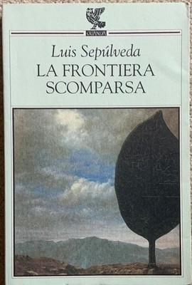 Die verschwundene Grenze - Sepúlveda, Luis
