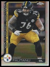 2025 Topps Chrome Football Troy Fautanu Refractor Pittsburgh Steelers