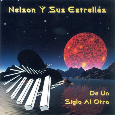 Nelson Y Sus Estrell De Un Siglo Al Otro (CD)