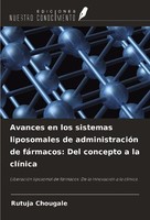Avances En Los Sistemas Liposomales De AdministracióN De FáRmacos: Del Concepto