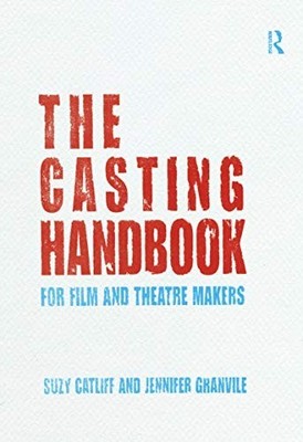 The Casting Handbook: For Film and Th..., Catliff, Suzy