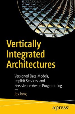 Vertically Integrated Architectures: Versioned Data Models, Impl