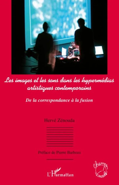 Hervé ZéNouda | Les Images Et Les Sons Dans Les HyperméDias Artistiques...-image