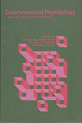 Environmental Psychology : Man and His Physical Setting Hardcover