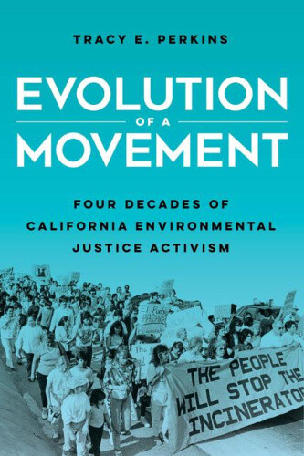 Evolution of a Movement: Four Decades of California Environmental Justice - Bild 1 von 2