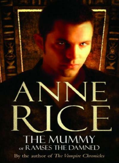 The Mummy By Anne Rice