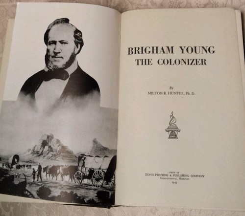 Vtg Book: "Brigham Young the Colonizer" Milton Hunter (Mormon/Historical, Utah) - Picture 3 of 12