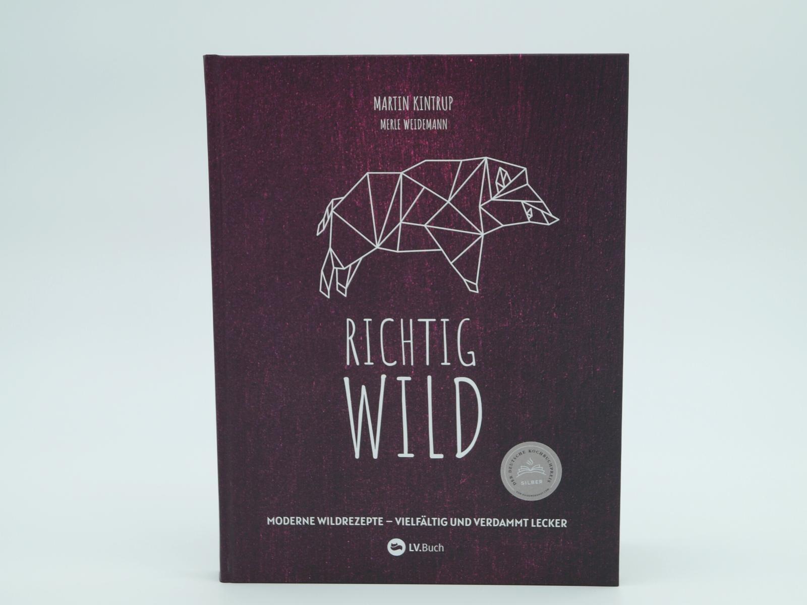 Thumbnail - Richtig Wild | Martin Kintrup | Buch | 160 S. | Deutsch | 2021 |
