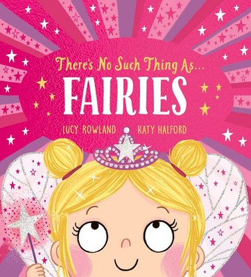 There's No Such Thing as Fairies (PB) | Lucy Rowland | Taschenbuch | Englisch