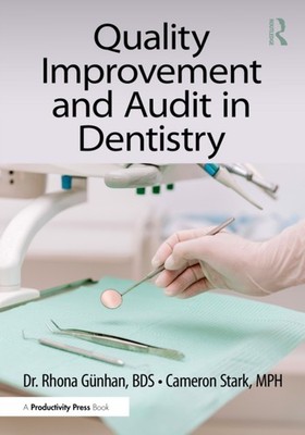 Quality Improvement and Audit in Dentistry by Cameron Stark (Paperback Book)