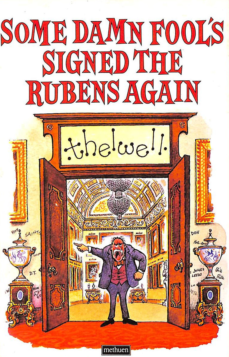 Some Damn Fool's Signed the Rubens Again by Norman Thelwell