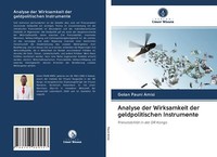Analyse Der Wirksamkeit Der Geldpolitischen Instrumente | Buch | 9786203089257