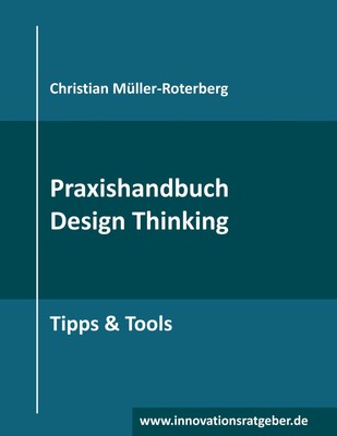 Praxishandbuch Design Thinking | Buch | 9783748102410