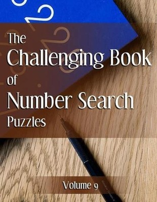 The Challenging Book of Number Search Puzzles Volume 9 by Nilo Ballener (English