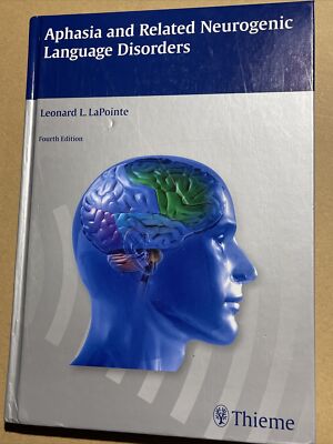 Aphasia and Related Neurogenic Language Disorders by Leondard L. LaPointe (2011,