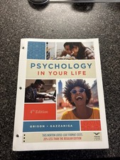 Psychology in Your Life by Michael S. Gazzaniga and Sarah Grison