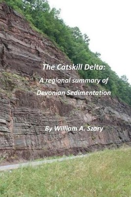 The Catskill Delta: A regional summary of Devonian Sedimentation by William A. S