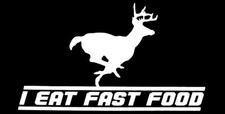 6 Pack Deer Hunting I Eat Fast Food Black White Vinyl Decal Bumper Sticker