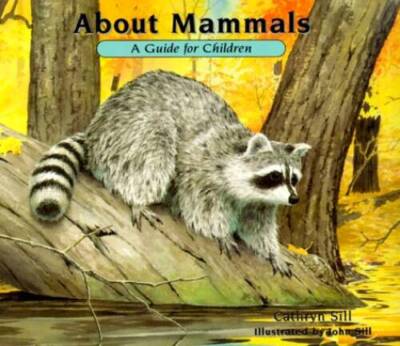 About Mammals: A Guide for Children (About (Peachtree)) - Paperback - GOOD