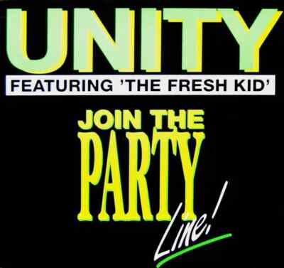 Unity Featuring The Fresh Kid Join The Party Line ! Vinyl Single 12inch