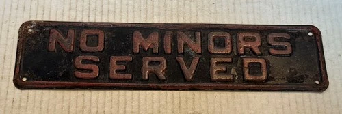 Vintage No Minors Served Sign Tin Metal Bar Sign Advertising
