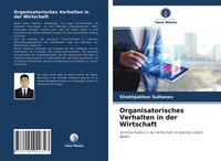 Shokhjakhon Sultanov | Organisatorisches Verhalten In Der Wirtschaft | Buch