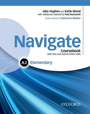 Navigate: Elementary A2: Coursebook, e-book, and Oxford Online Skills Program: Y