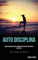 DéDalo Roque | Auto Disciplina | Taschenbuch | Portugiesisch (2020)