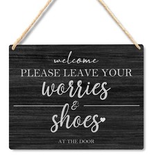 Please Remove Your Worries and Shoes Sign, Shoes Off Sign for Front Door, Ple...
