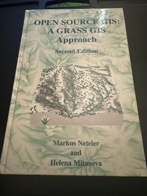 OPEN SOURCE GIS: A GRASS GIS APPROACH By Markus Neteler & Helena THE SPRINGER 2e