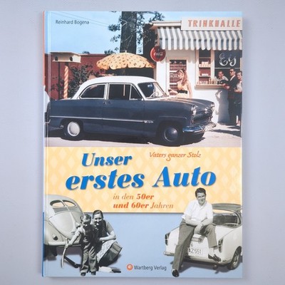 Vaters ganzer Stolz! Unser erstes Auto in den 50er und 60er Jahren Bogena