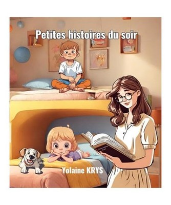 PETITES HISTOIRES DU SOIR, KRYS, Yolaine