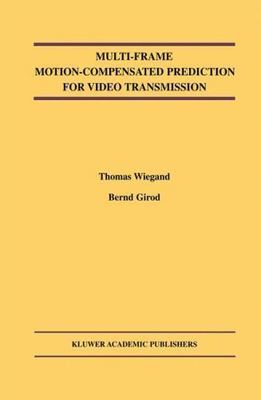 Multi-Frame Motion-Compensated Prediction for Video Transmission, Hardcover b...